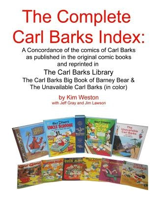 The Complete Carl Barks Index by Weston, Kim