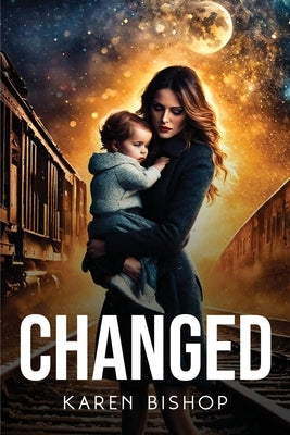Changed by Bishop, Karen