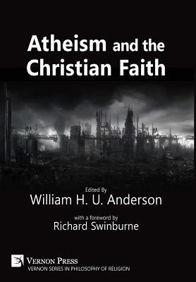Atheism and the Christian Faith by Anderson, William H. U.
