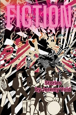 Fiction by Void, Jeremy