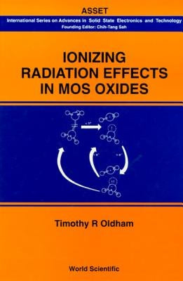 Ionizing Radiation Effects in Mos Oxides by Oldham, Timothy R.