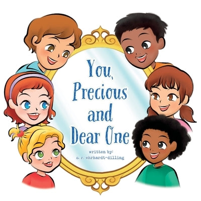 You, Precious and Dear One by Ehrhardt-Dilling, S. R.