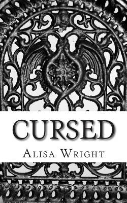 Cursed: The Hybrid Chronicles by Wright, Alisa