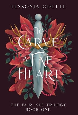 To Carve a Fae Heart by Odette, Tessonja