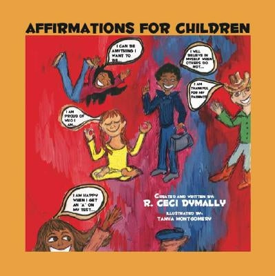 Affirmations for Children by Dymally, R. Ceci