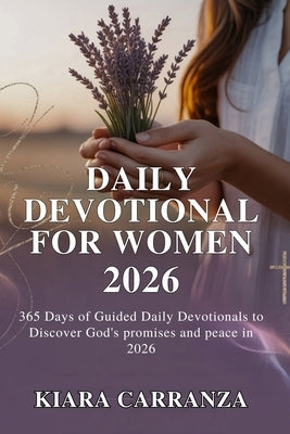 Daily Devotional for Women 2026 by Carranza, Kiara
