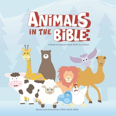 Animals in the Bible by Arce, Lynn Calos