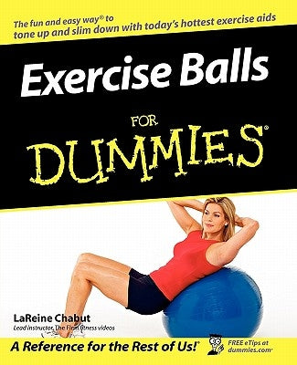 Exercise Balls for Dummies by Chabut, LaReine