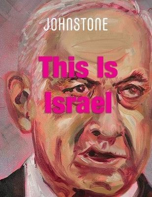 This Is Israel: JOHNSTONE June 25 by Foley, Timothy P.