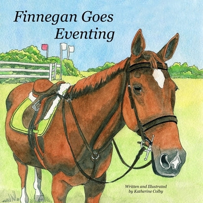 Finnegan Goes Eventing by Colby, Katherine