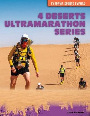 4 Deserts Ultramarathon Series by Hanlon, Luke