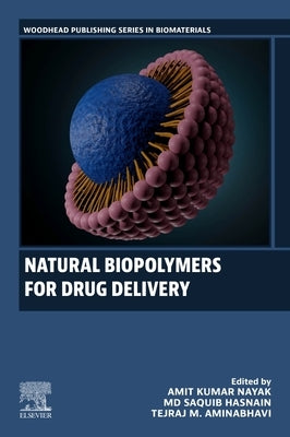 Natural Biopolymers for Drug Delivery by Nayak, Amit Kumar