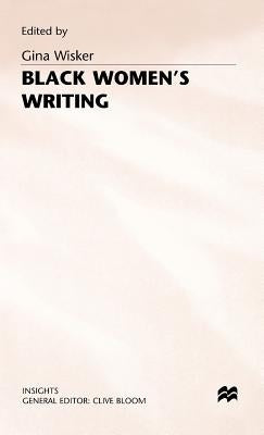 Black Women's Writing by Wisker, Gina