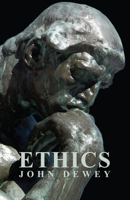 Ethics by Dewey, John