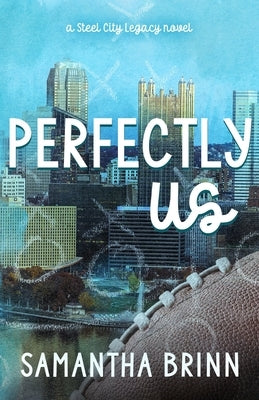 Perfectly Us by Brinn, Samantha