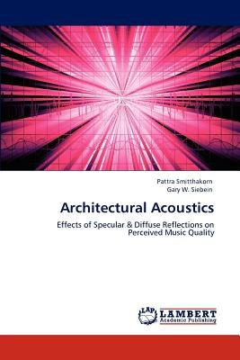 Architectural Acoustics by Smitthakorn, Pattra