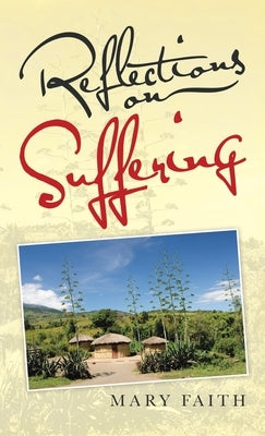 Reflections on Suffering by Faith, Mary