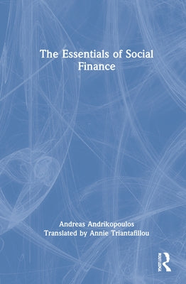 The Essentials of Social Finance by Andrikopoulos, Andreas
