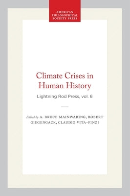Climate Crises in Human History: Lightning Rod Press, Vol. 6 by Mainwaring, A. Bruce