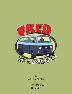 Fred the Campervan by Blayney, C. C.