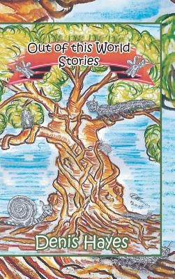 Out of This World Stories by Hayes, Denis