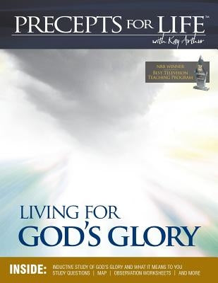 Precepts For Life Study Companion: Living for God's Glory by Arthur, Kay