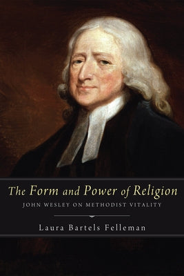 The Form and Power of Religion by Felleman, Laura Bartels