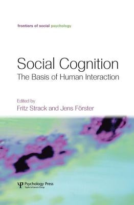 Social Cognition: The Basis of Human Interaction by Strack, Fritz