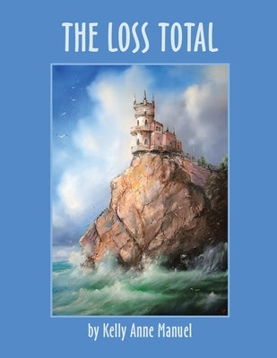 The Loss Total by Manuel, Kelly Anne