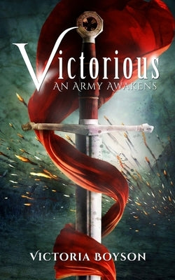 Victorious: An Army Awakens by Boyson, Victoria