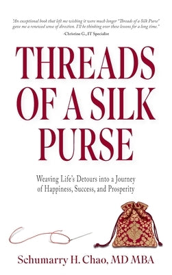 Threads of a Silk Purse by Chao, Schumarry H.