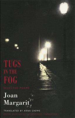 Tugs in the Fog: Selected Poems by Margarit, Joan