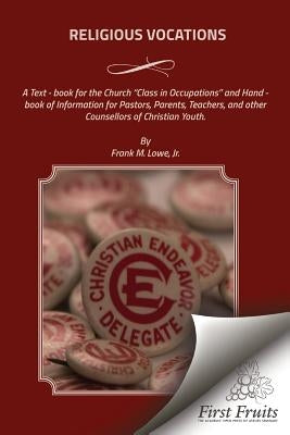 Religious Vocations by Lowe Jr, Frank M.