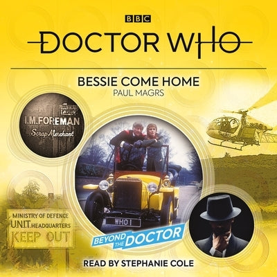 Doctor Who: Bessie Come Home: Beyond the Doctor by Magrs, Paul