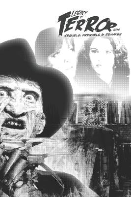 Legacy of Terror 2018: Sequels, Prequels & Remakes by Hutchison, Steve