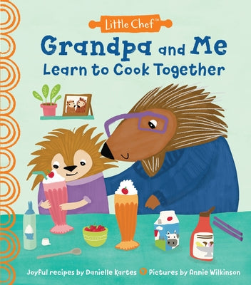 Grandpa and Me Learn to Cook Together by Kartes, Danielle