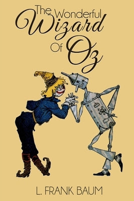 The Wonderful Wizard of Oz by Baum, L. Frank