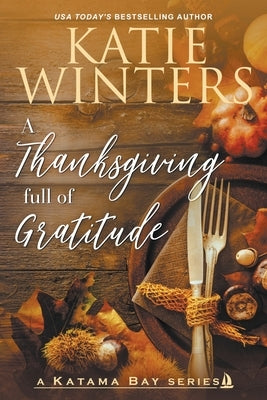 A Thanksgiving full of Gratitude by Winters, Katie