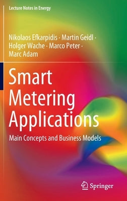Smart Metering Applications: Main Concepts and Business Models by Efkarpidis, Nikolaos