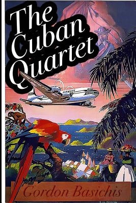 The Cuban Quartet by Basichis, Gordon