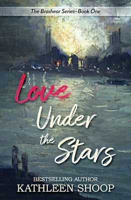 Love Under the Stars by Shoop, Kathleen