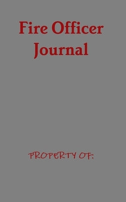 Fire Officer Journal by Wheeler, Ty