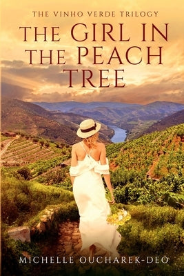 The Girl in the Peach Tree: Romantic Women's Fiction by Oucharek-Deo, Michelle