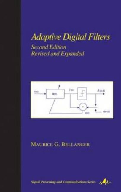 Adaptive Digital Filters by Bellanger, Maurice