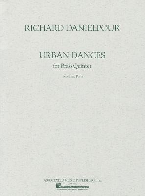 Urban Dances for Brass Quintet by Danielpour, Richard