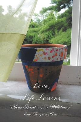 Love, Life Lessons by Hines, Erica Rayvon