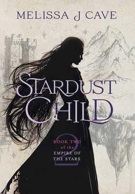 Stardust Child by Cave, Melissa J.