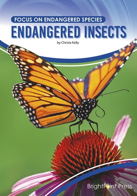 Endangered Insects by Kelly, Christa