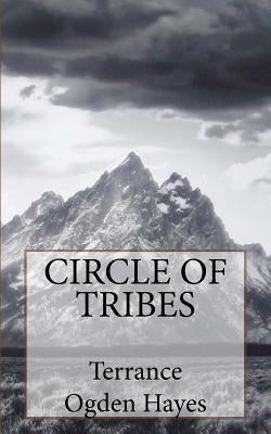 Circle of Tribes by Hayes, Terrance Ogden
