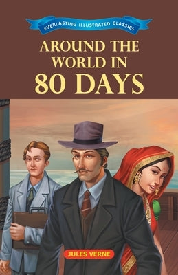 Around the World in 80 Days by Verne, Jules